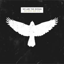 We Are The Ocean-Go Now And Live /Deluxe/